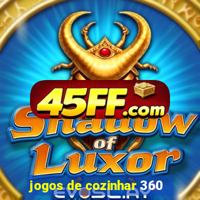 jogos de cozinhar 360